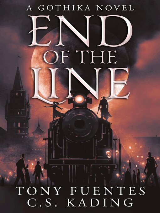 Title details for End of the Line by Tony Fuentes - Available